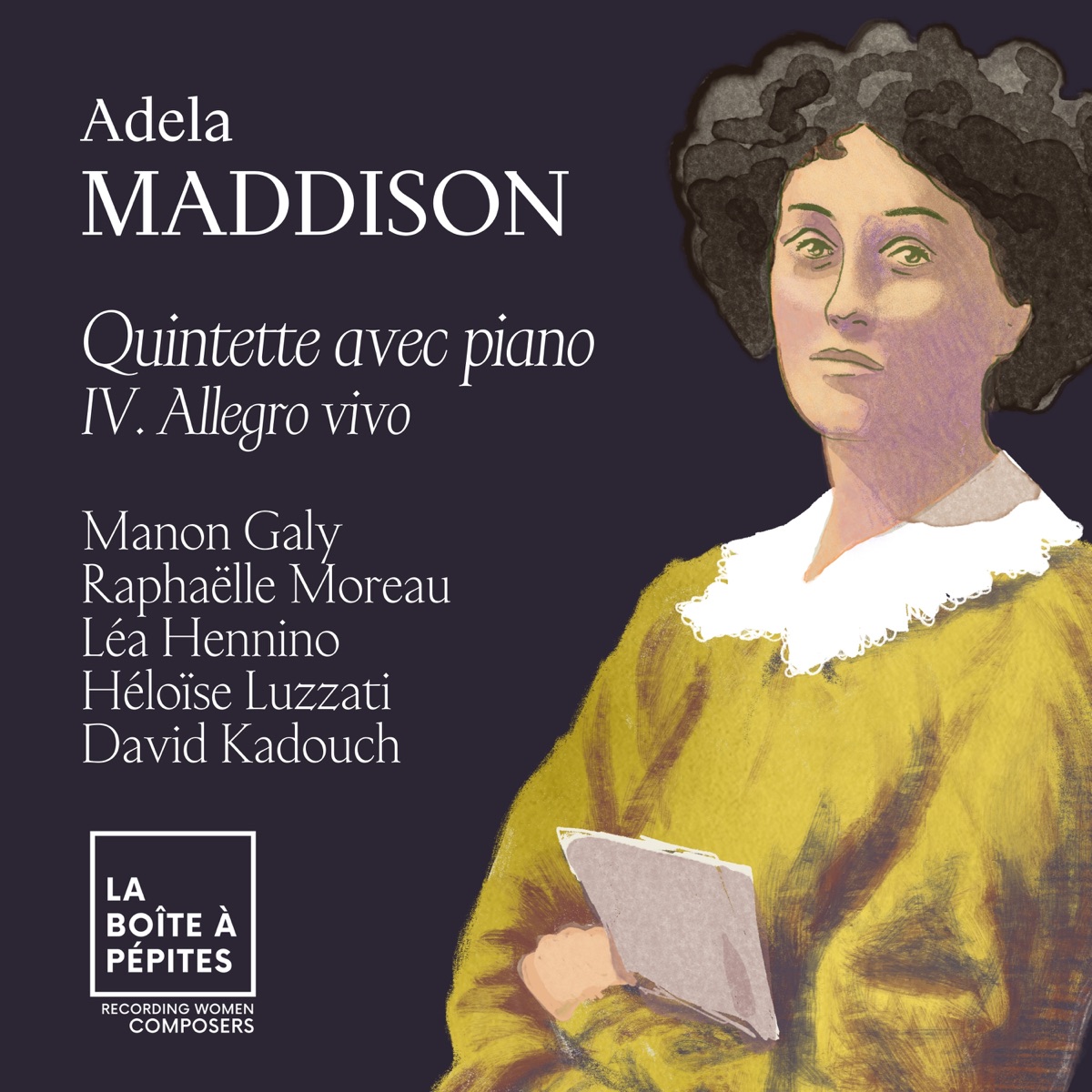 Adela Maddison: Piano Quintet: IV. Allegro vivo - Single by Manon Galy, Raphaëlle Moreau, Léa Hennino, Héloïse Luzzati & David Kadouch album cover
