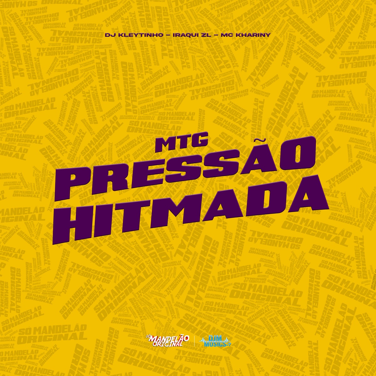 Mtg Pressao Hitmada - Single by Iraqui Zl, Mc Khariny & DJ Kleytinho album cover