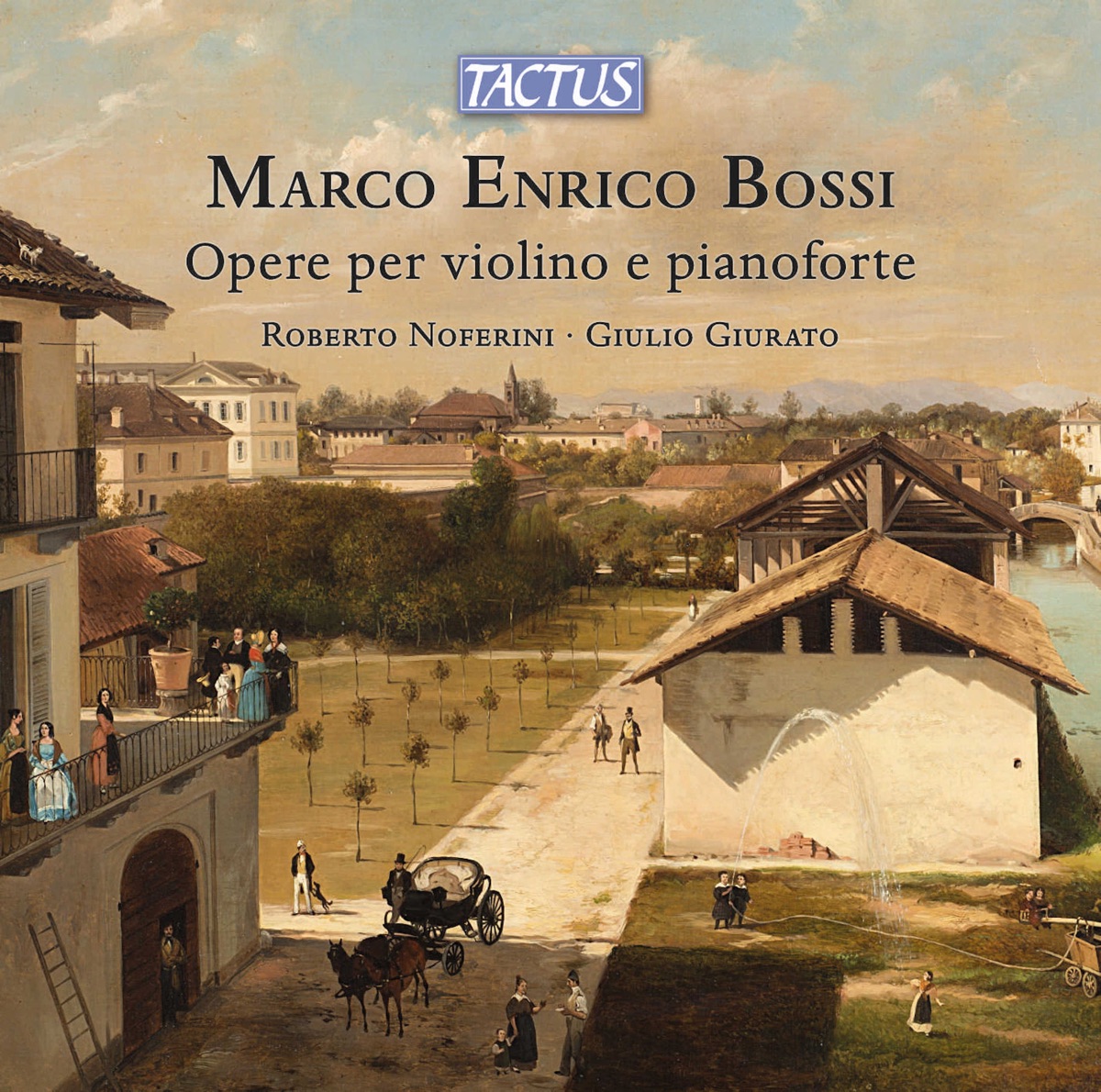 Bossi: Works for Piano & Violin by Roberto Noferini & Giulio Giurato album cover