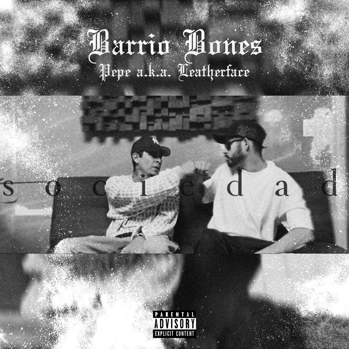 Sociedad - Single by Barrio Bones & Pepe A.k.a Leatherface album cover