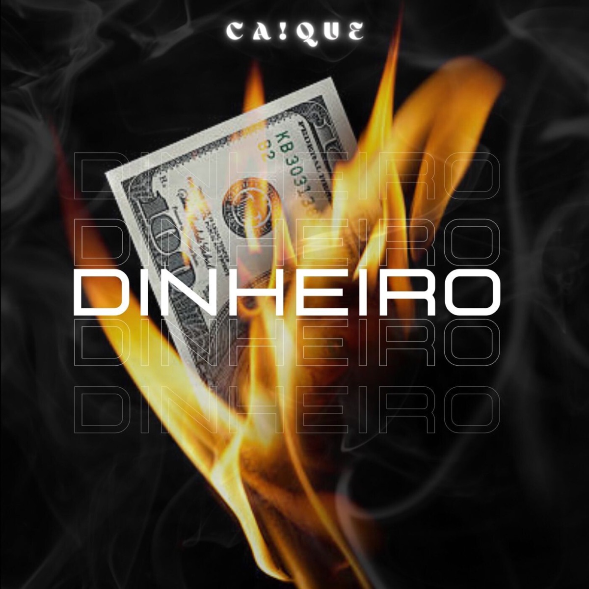 Dinheiro - Single by CA!QUE album cover