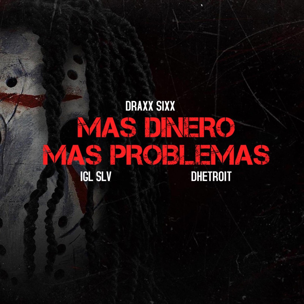 Mas Dinero, Mas Problemas (feat. Dhetroit) - Single by Igl Slv & Drax_sixx album cover