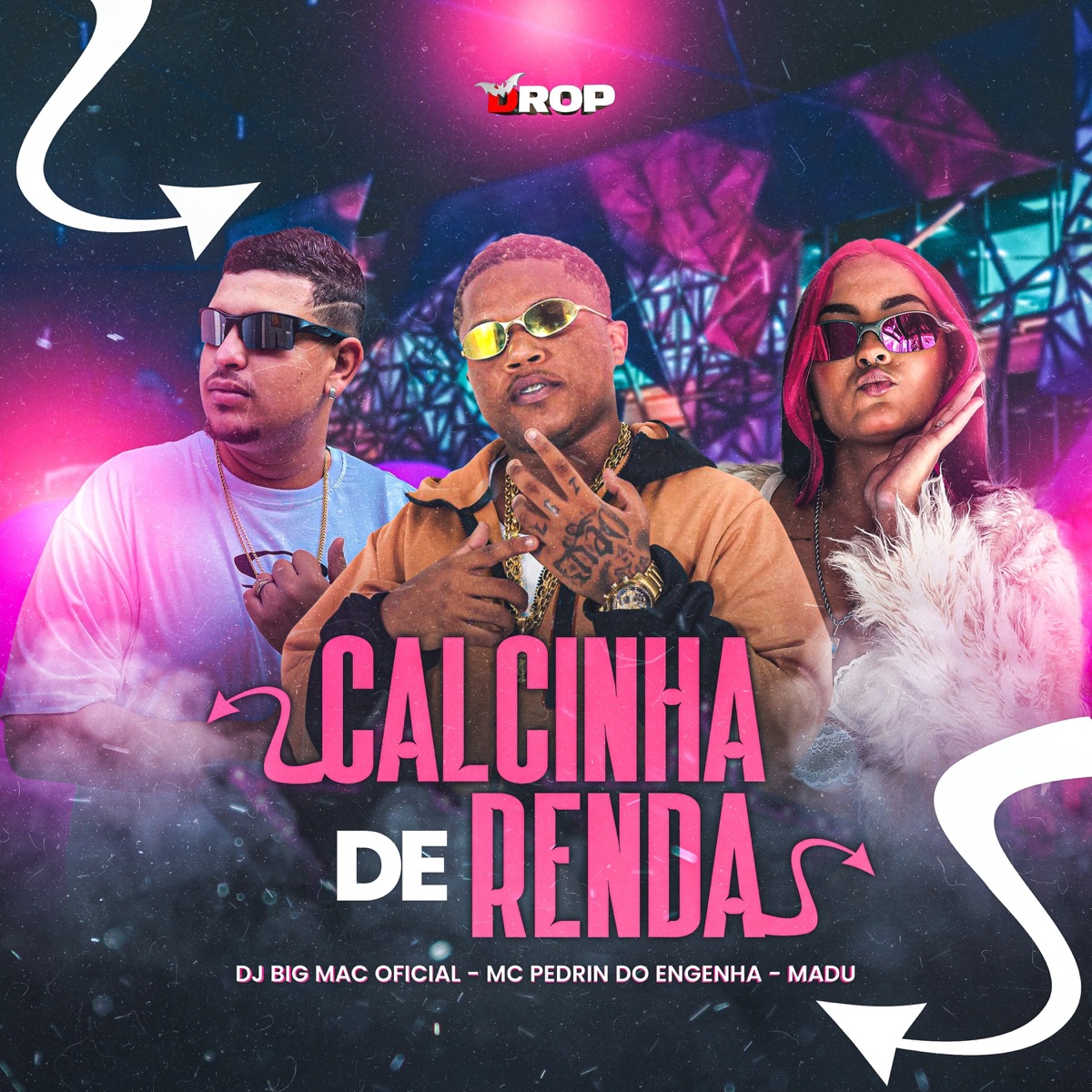 Calcinha de Renda - Single by DJ BIG MAC OFICIAL, MC Pedrin do Engenha & Madu album cover