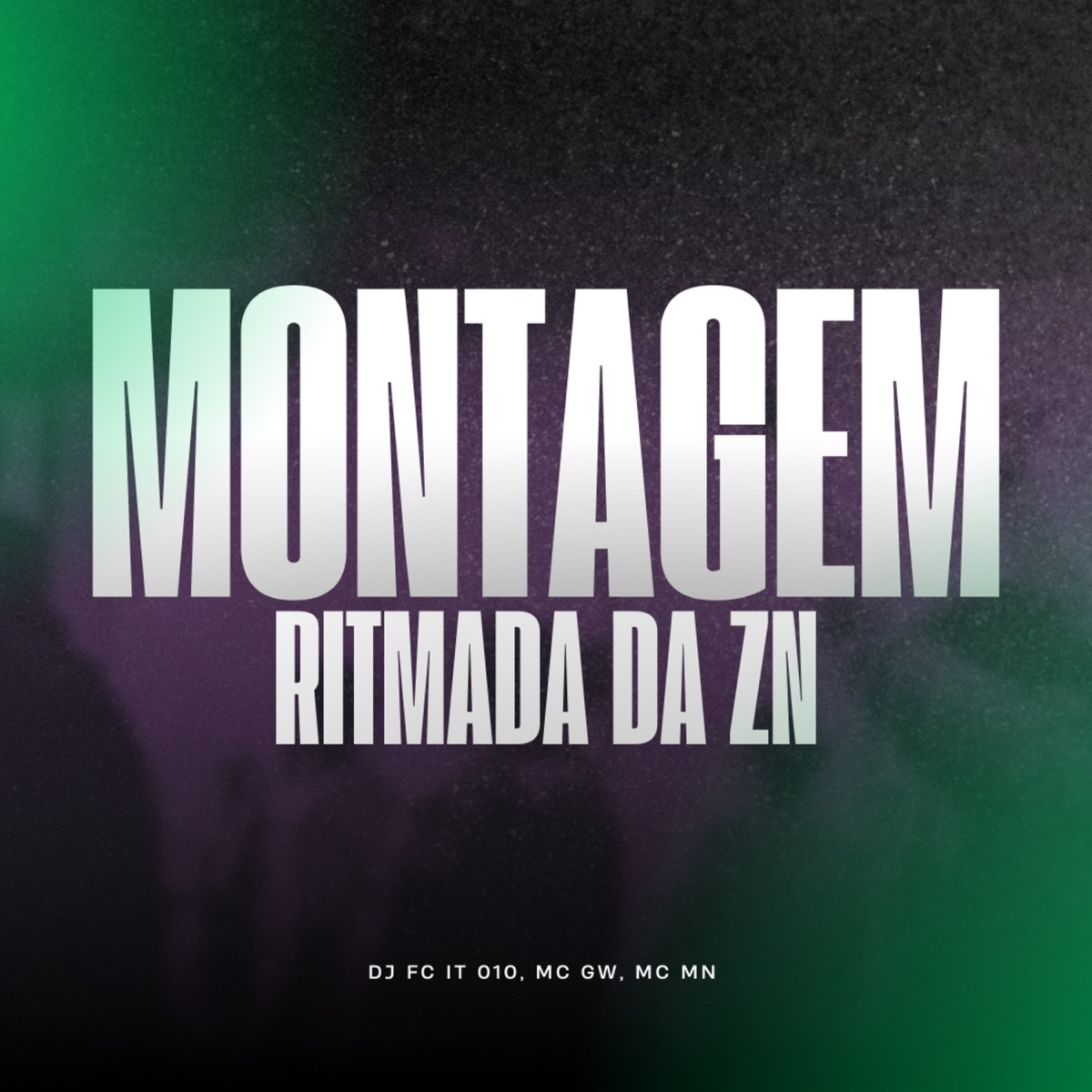 Montagem Ritmada da Zn - Single by DJ FC IT 010, MC GW & MC MN album cover