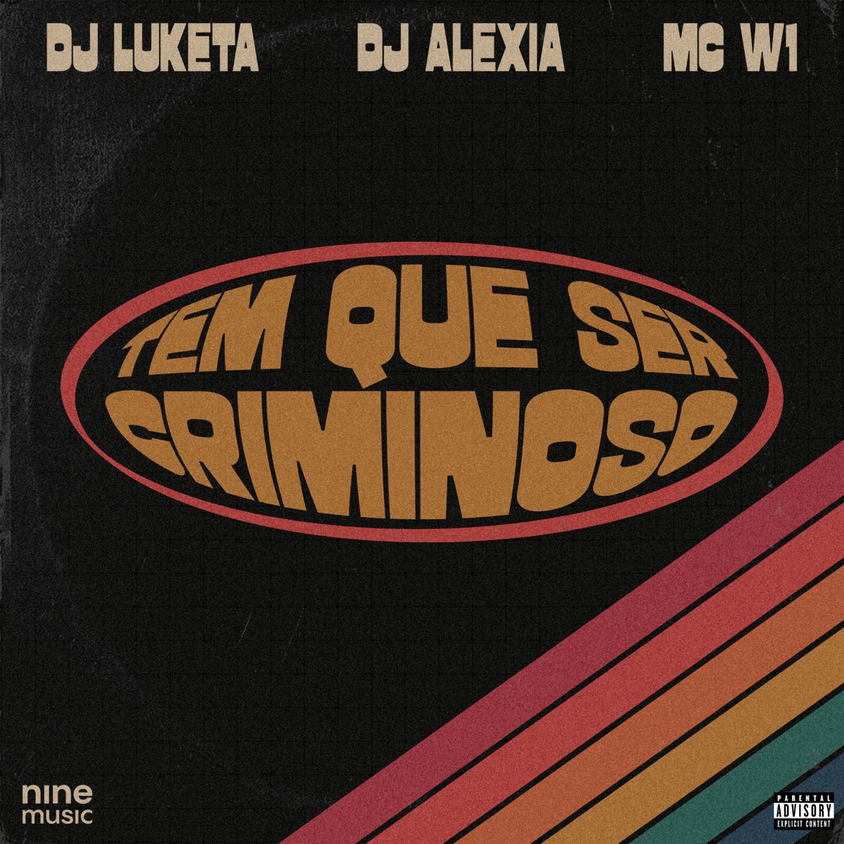 Tem Que Ser Criminoso - Single by DJ ALEXIA, MC W1 & Dj Luketa album cover
