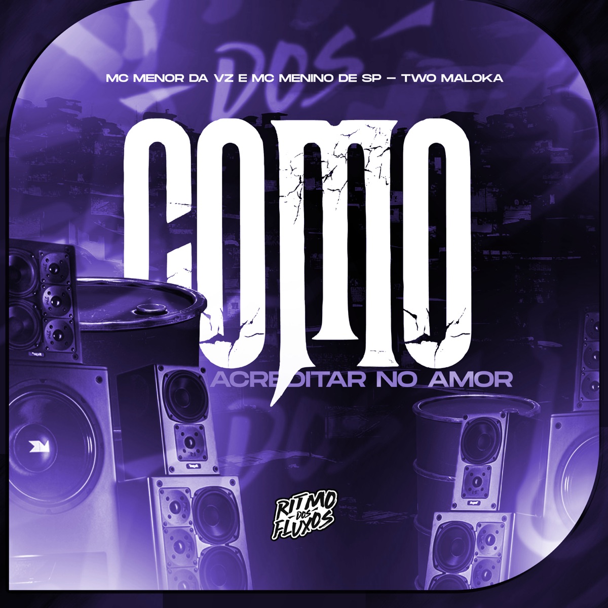 Como Acreditar no Amor - Single by Two Maloka, MC Menor da VZ & MC Menino de SP album cover