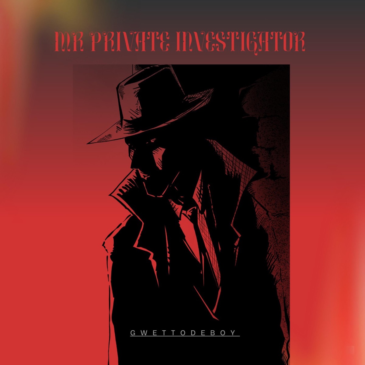 Mr Private investigator 1 (feat. Ngele keys & J4KE) - Single by Gwetto De Boy album cover