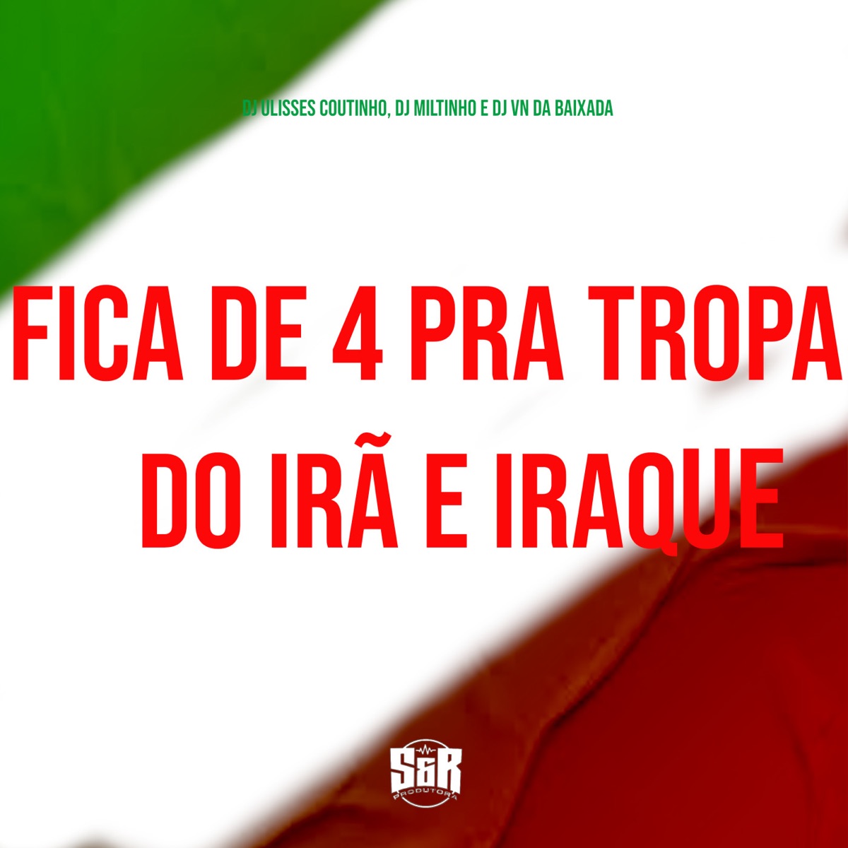 Fica de 4 pra Tropa do Irã e Iraque - Single by Dj Miltinho & DJ ULISSES COUTINHO album cover