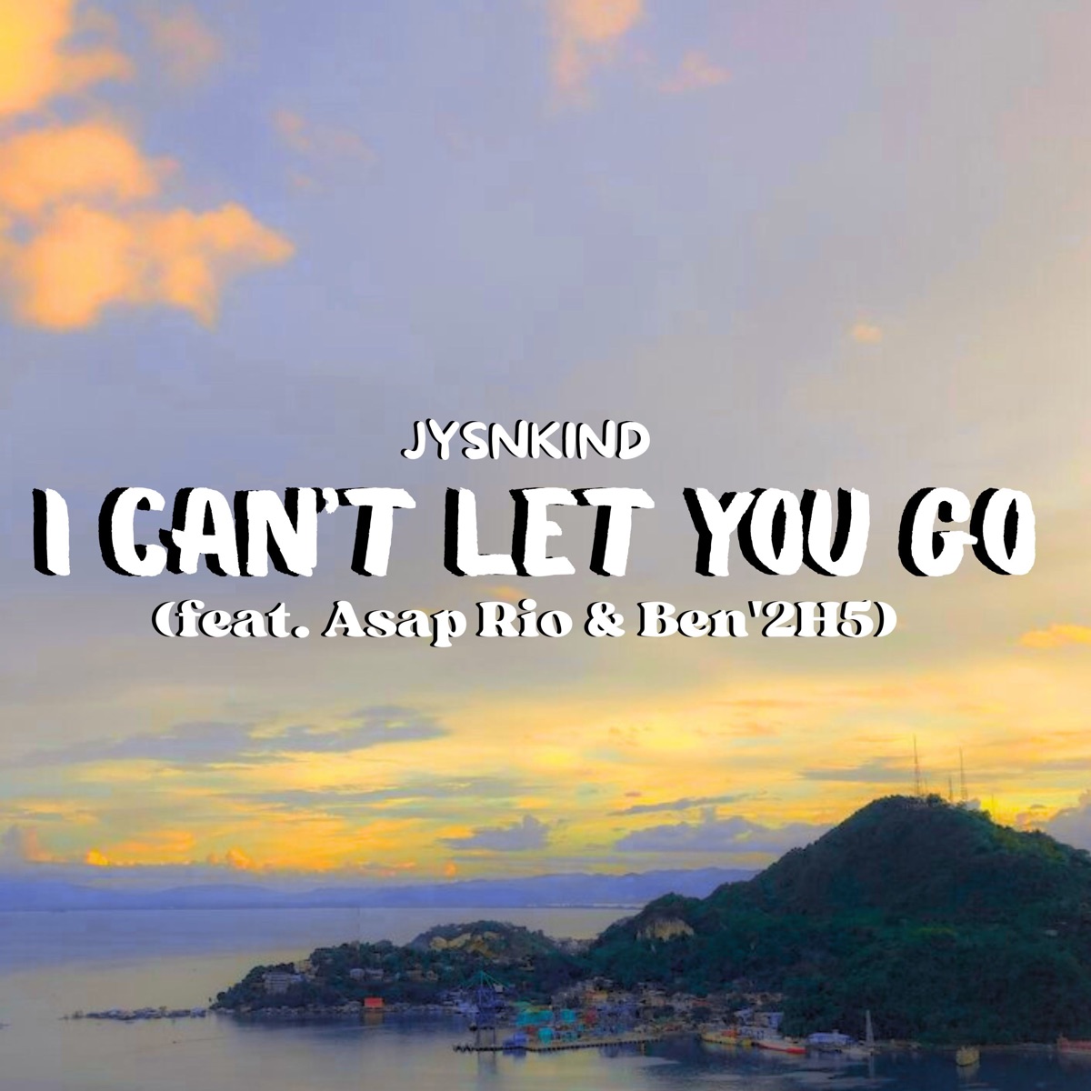 I Can't Let You Go (feat. Asap Rio & Ben'2H5) - Single by JYSNKIND album cover