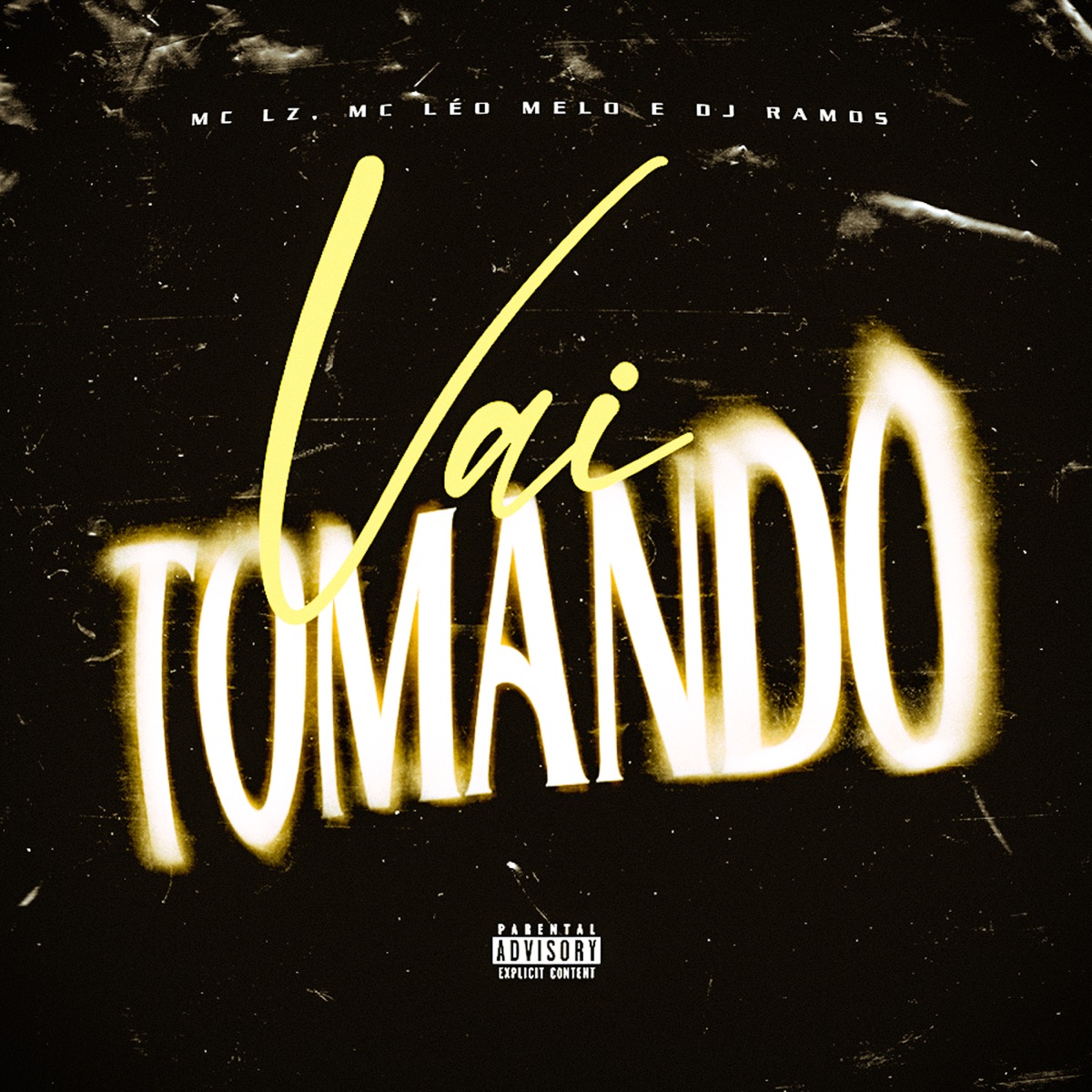Vai Tomando - Single by MC Léo Melo, Dj Ramos & MC LZ album cover