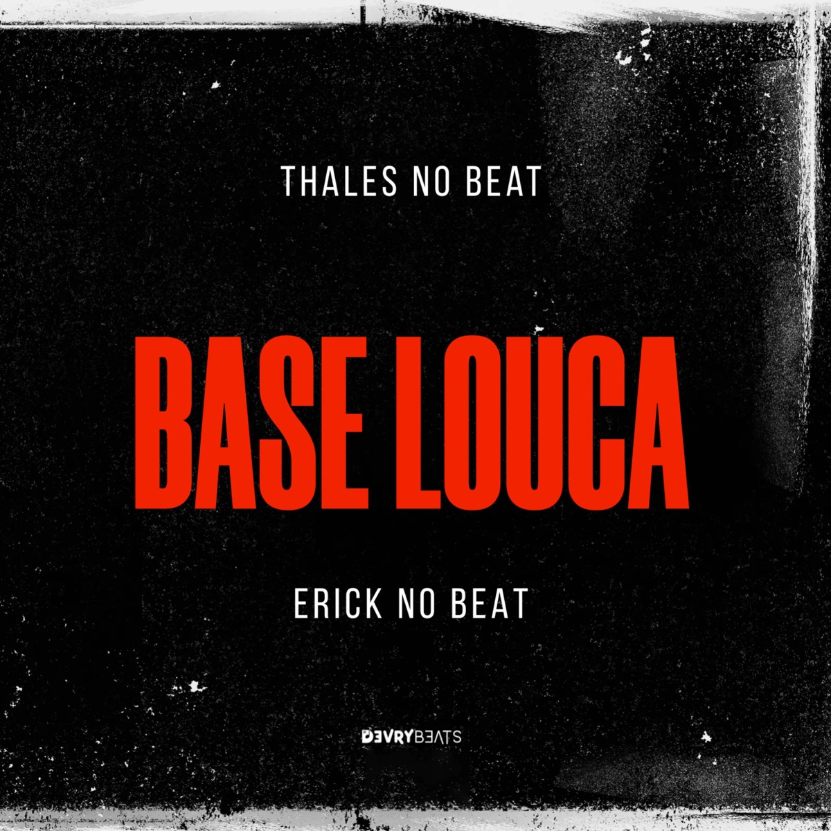 Base Louca - Single by Thales No Beat & Erick No Beat album cover