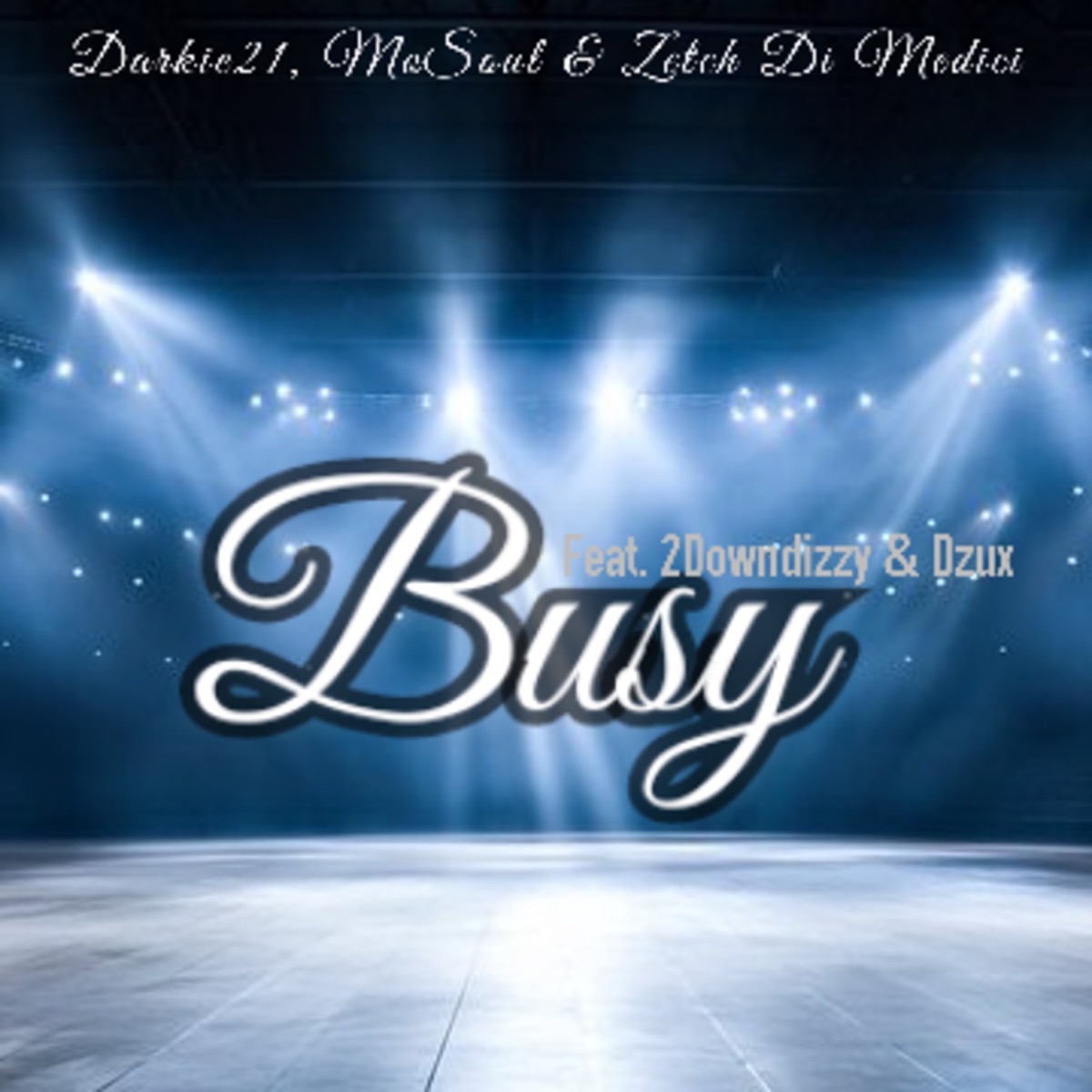 Busy (feat. Dzux & 2DownDizzy) - Single by Darkie21, MoSoul & Zetch Di Medici album cover