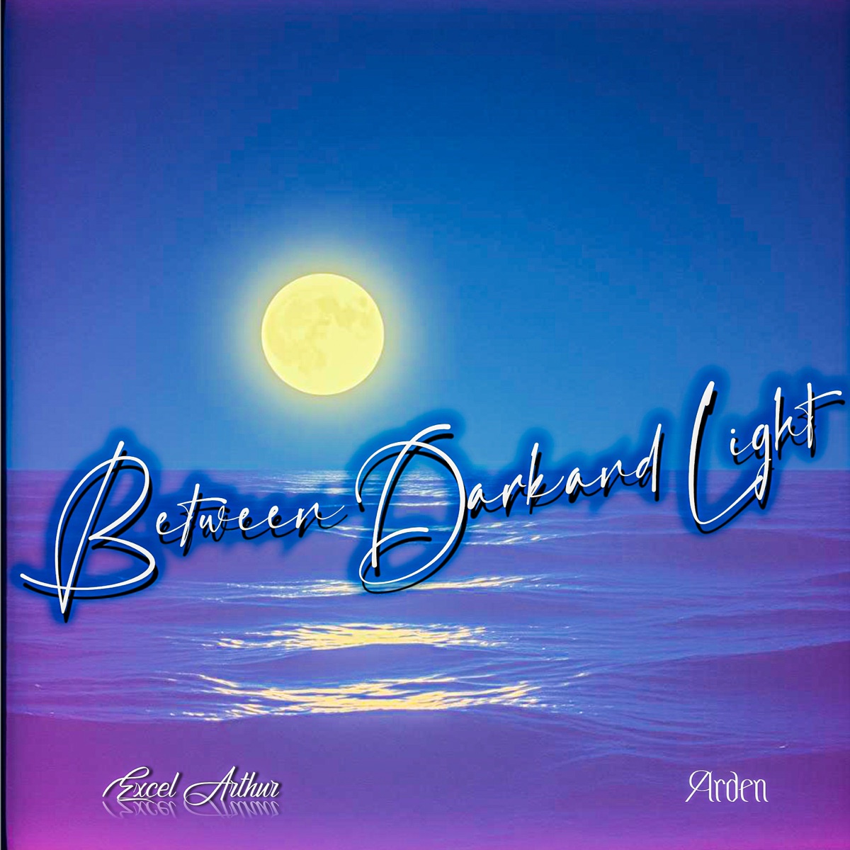 Between Dark and Light (feat. ARDEN) - Single by Excel Arthur album cover