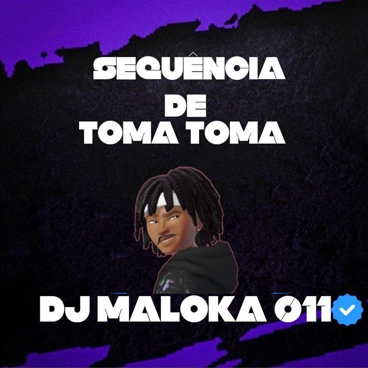 Sequência de Toma Toma (feat. MC Colibri) - Single by Dj Maloka 011 album cover
