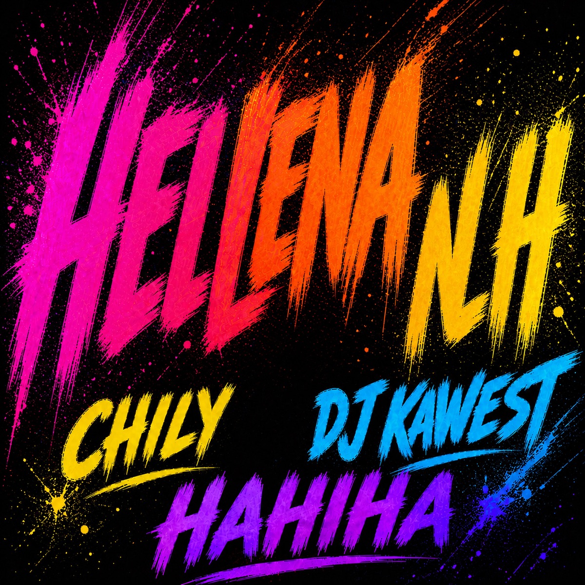 Hahiha - Single by Helena NLH, Chily & Dj Kawest album cover