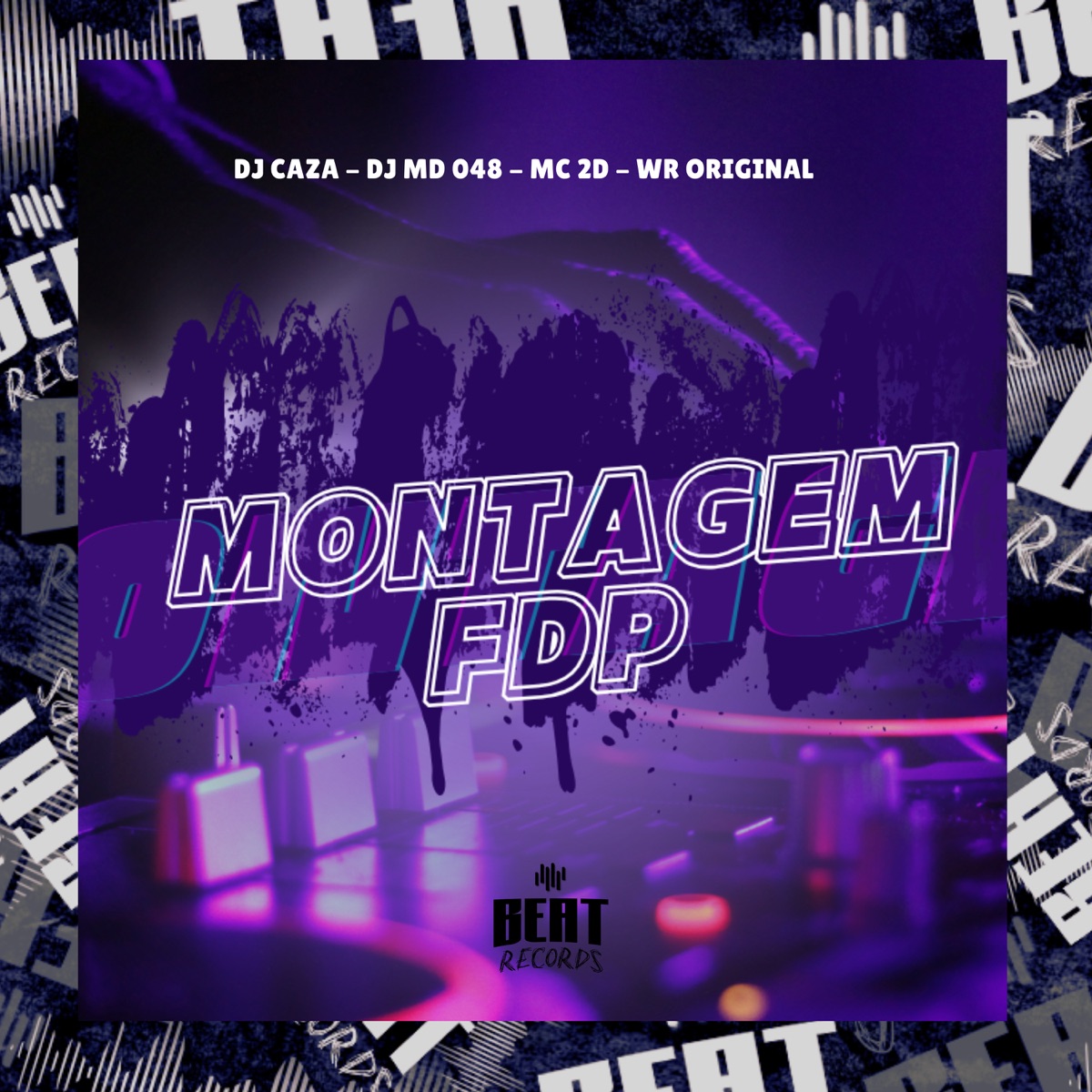 MONTAGEM FDP - Single by DJ CAZA, DJ MD 048, MC 2D & WR Original album cover