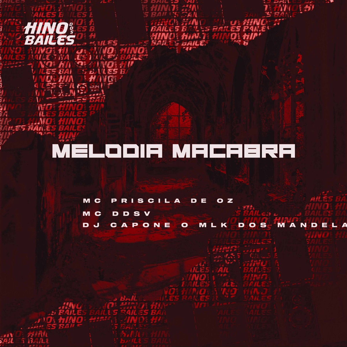 Melodia Macabra - Single by DJ CAPONE O MLK DOS MANDELA, MC Priscila de Oz & MC Ddsv album cover