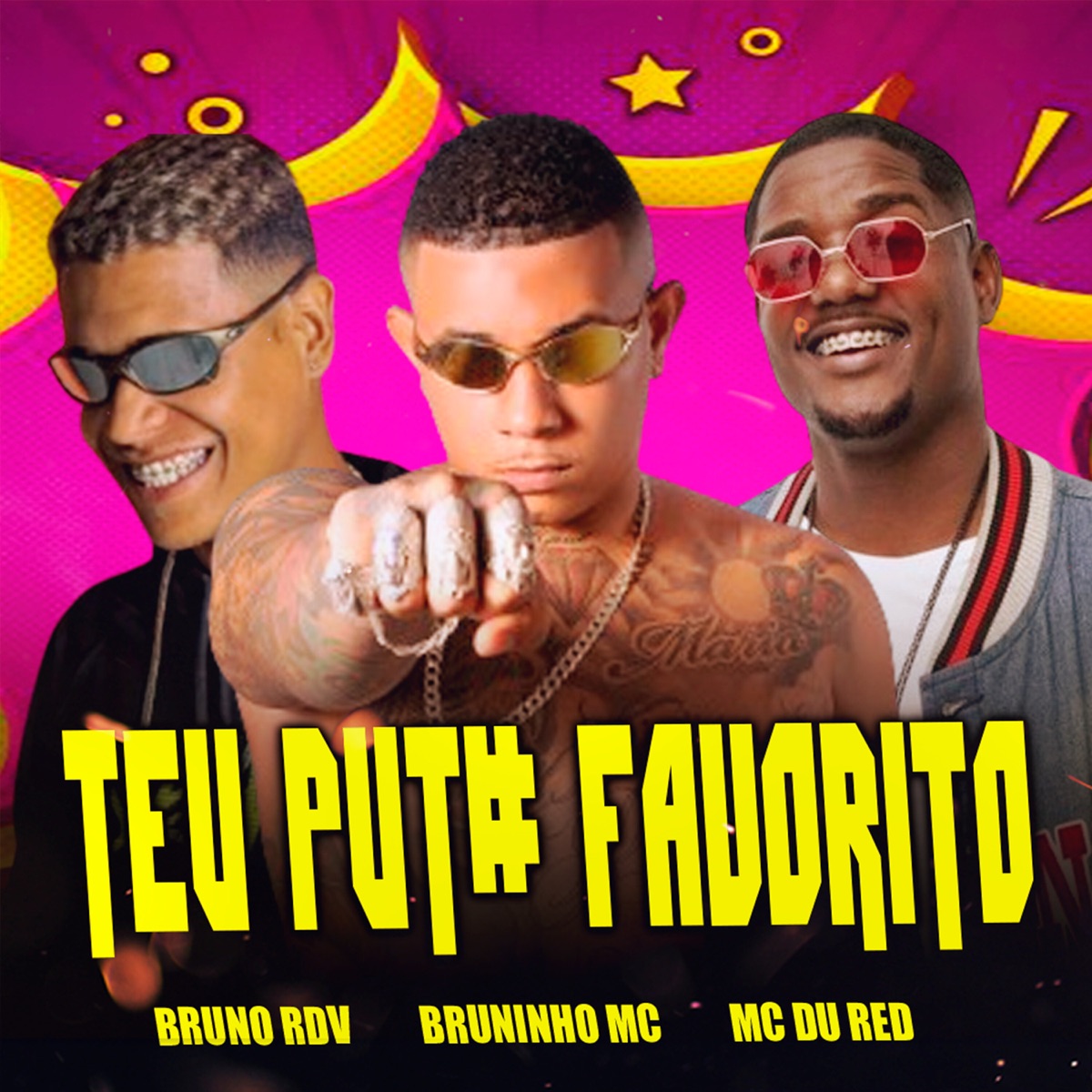 Teu P**o Favorito - Single by Bruninho Mc, Bruno RDV & MC Du Red album cover