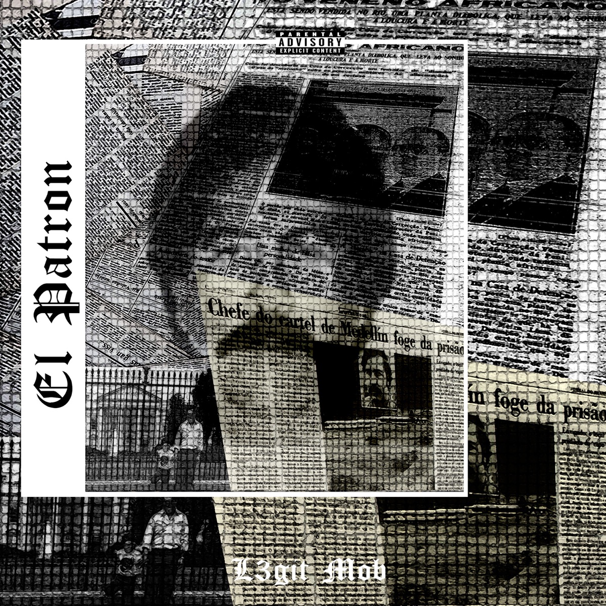 EL PATRON (feat. Lil Kyd, Ziigo, Joota, AFTERPRTY & Cristian MC) - Single by L3git Mob album cover