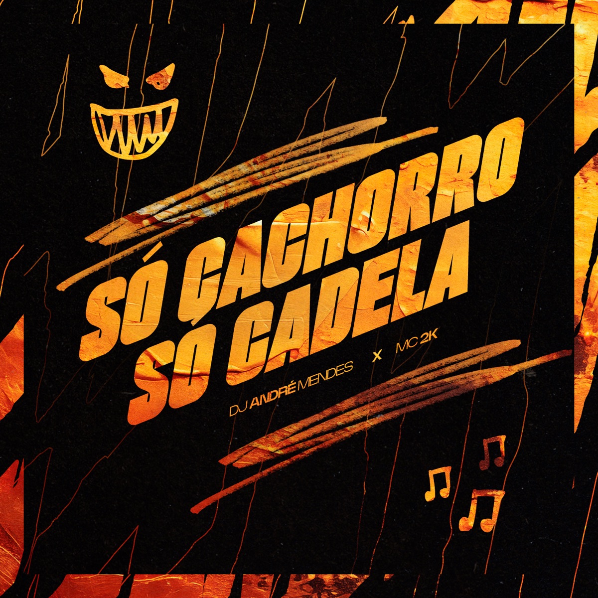 Só Cachorro Só Cadela (feat. Mc 2k) - Single by DJ André Mendes & Flight Mandelão album cover