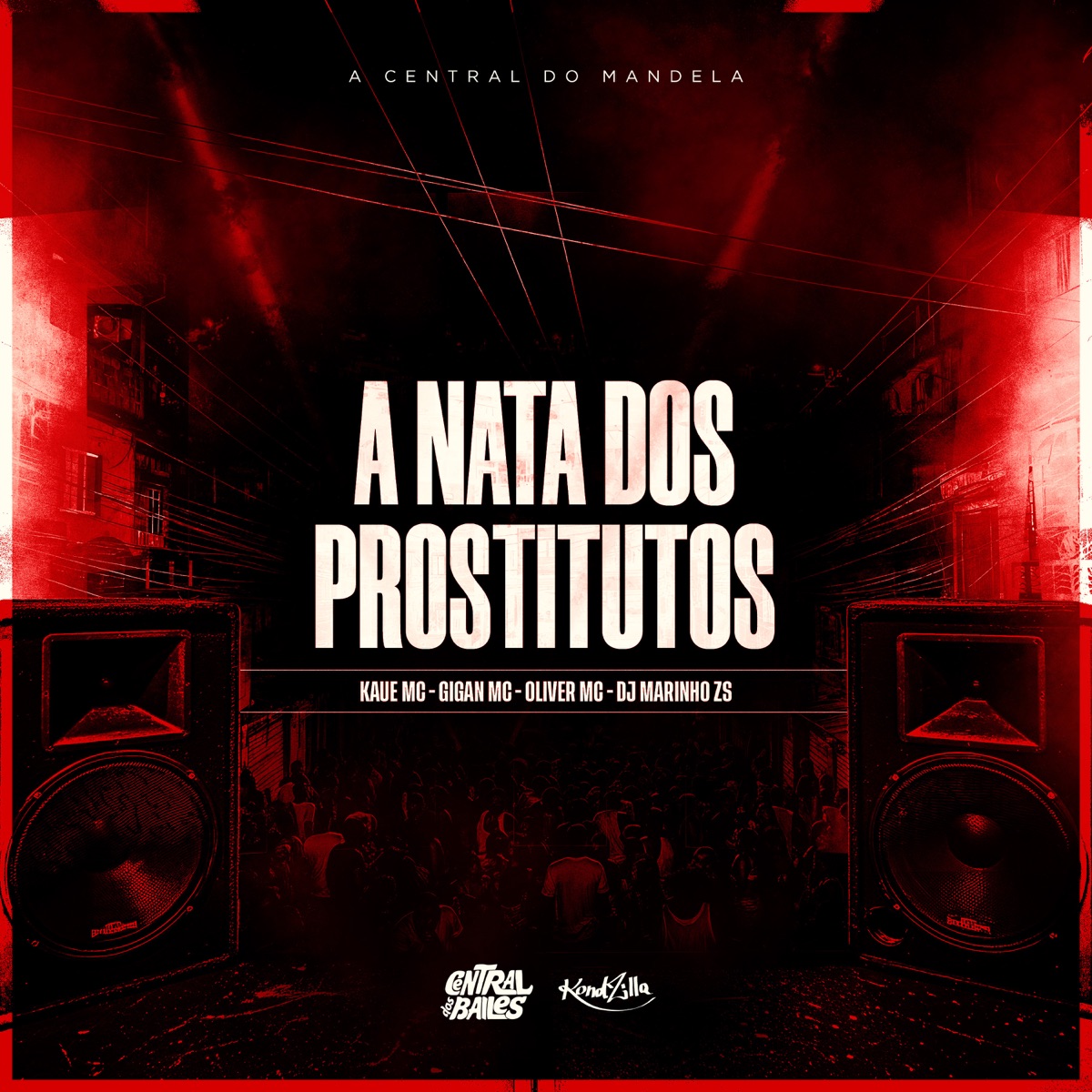 A Nata Dos Prostitutos - Single by MC MARINHO ZS, Kaue MC, GIGAN MC & Oliver MC album cover