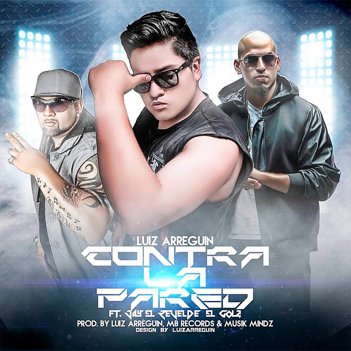 Contra la Pared 3 (feat. Jay El Revelde & El Gol2) - Single by Luiz Arreguin album cover