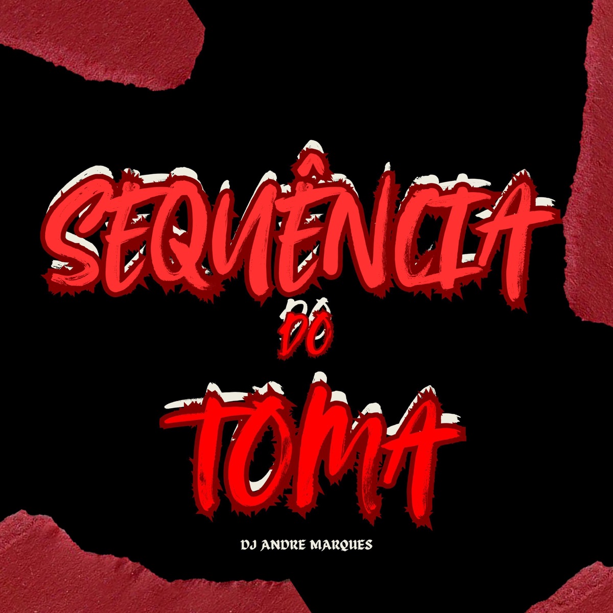 Sequência Do Toma - Single by DJ Andre Marques album cover