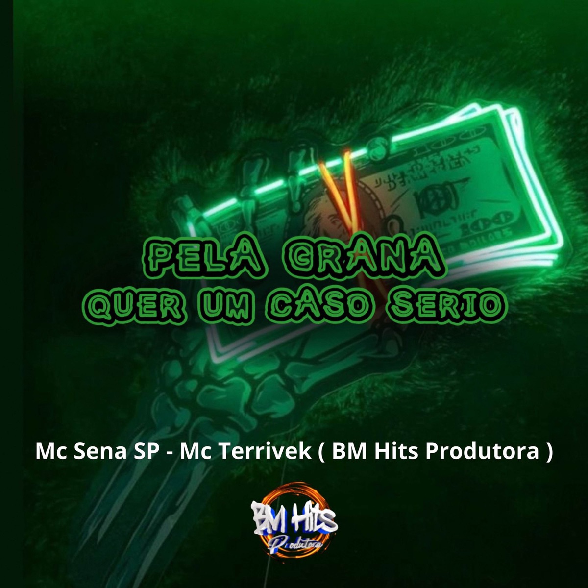 Pela Grana Quer um Caso Sério - Single by MC SENA SP & Mc Terrivek album cover
