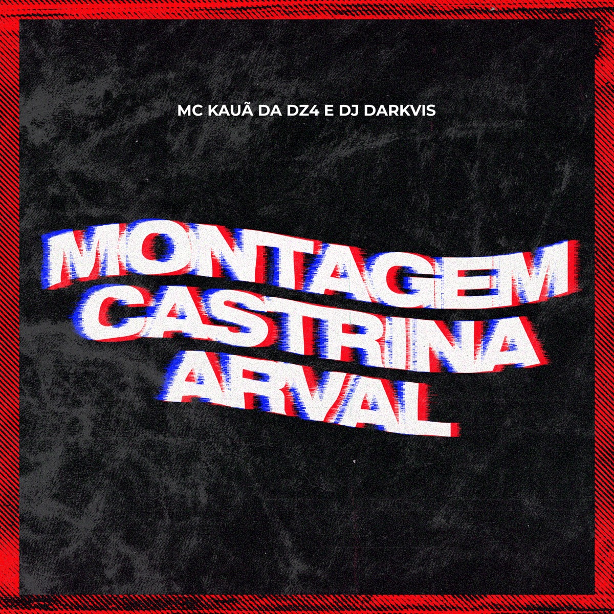 Montagem Castrina Arval - Single by Mc Kauã Da Dz4 & Dj Darkvis album cover
