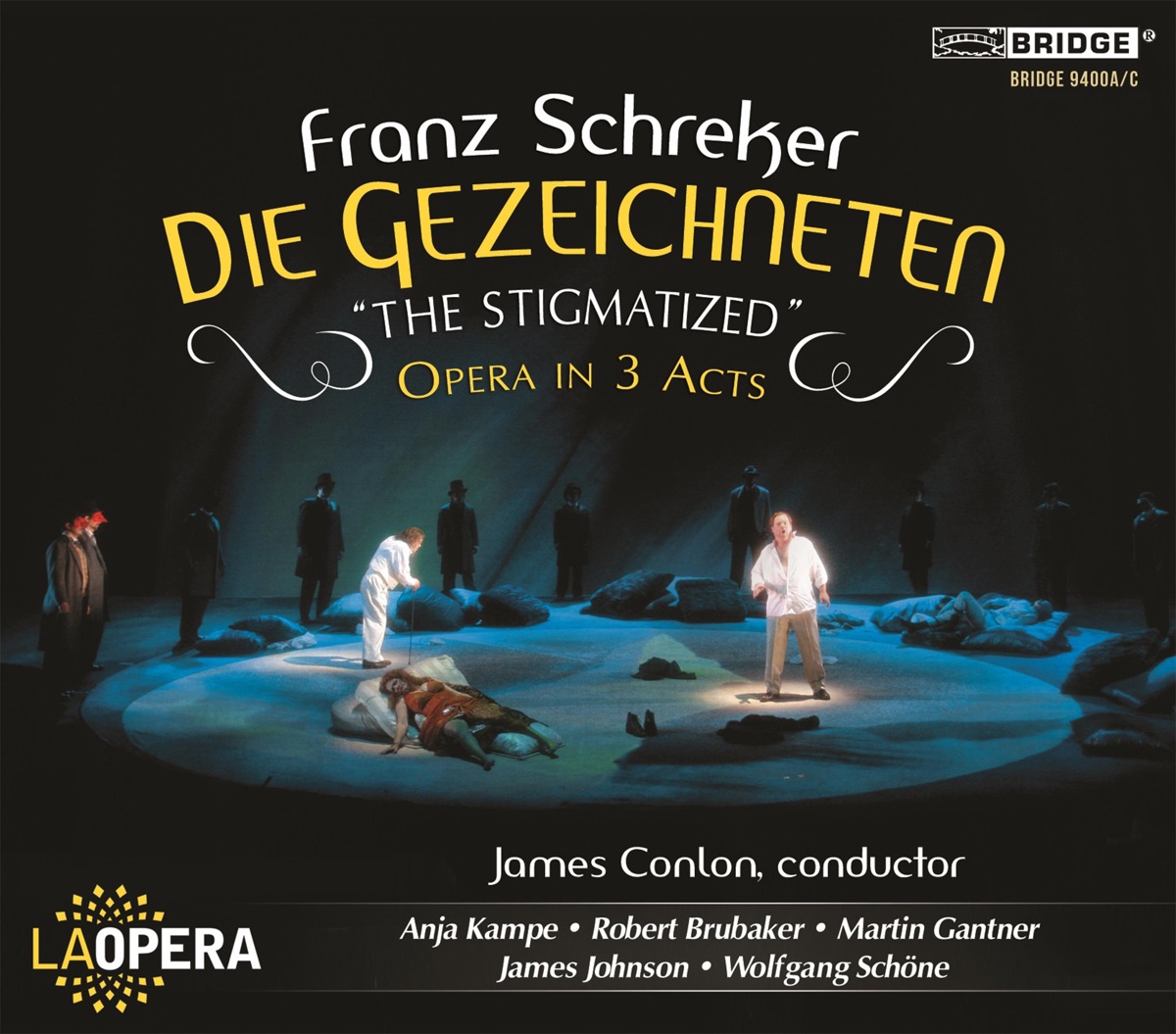 Schreker: Die Gezeichneten (Live) by Anja Kampe, Robert Brubaker (tenor), Martin Gantner, James Johnson, Wolfgang Schone, Los Angeles Opera Orchestra & James Conlon album cover