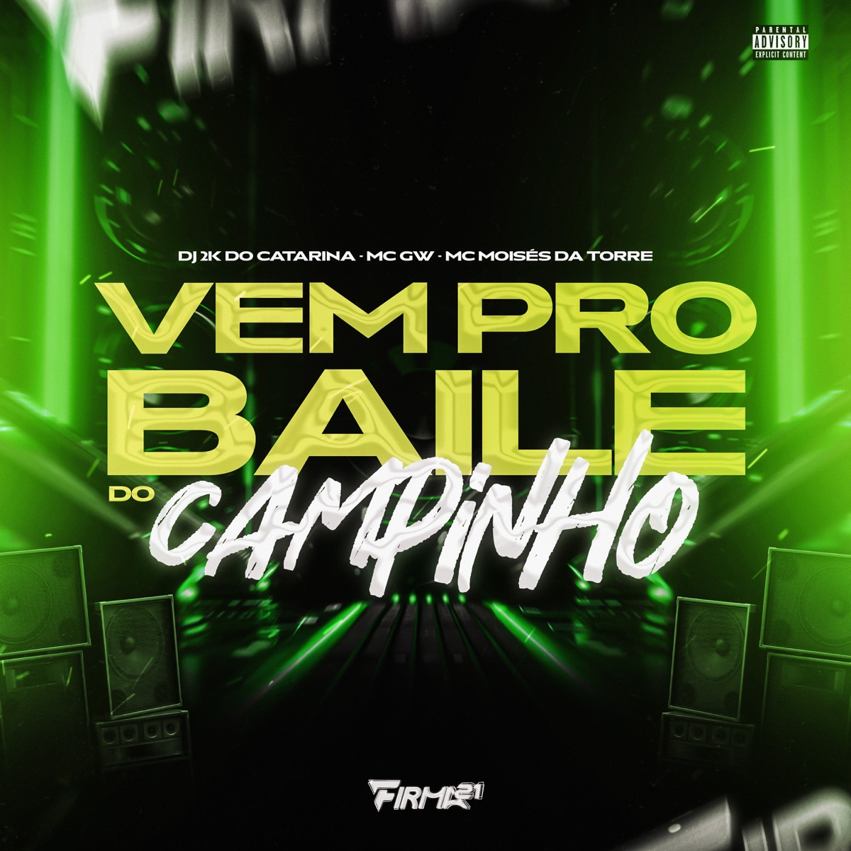 VEM PRO BAILE DO CAMPINHO (feat. FIRMA 21) - Single by MC GW, Dj 2K do Catarina & Mc Moises da Torre album cover
