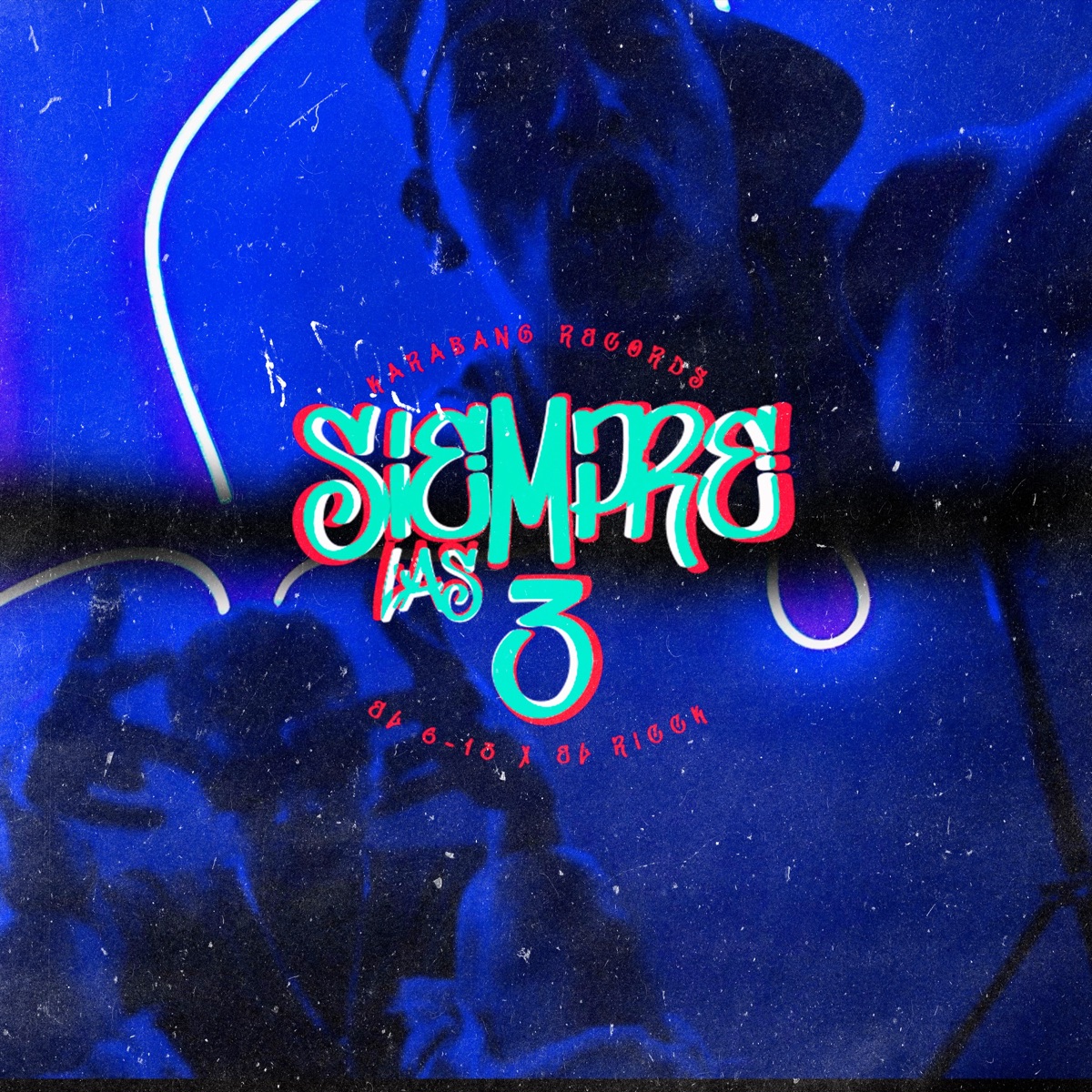 Siempre las 3 - Single by El 6-13 & El Ricck album cover