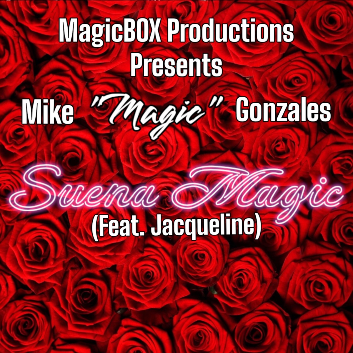 Suena Magic (feat. Jacqueline) - Single by Mike "Magic" Gonzales album cover