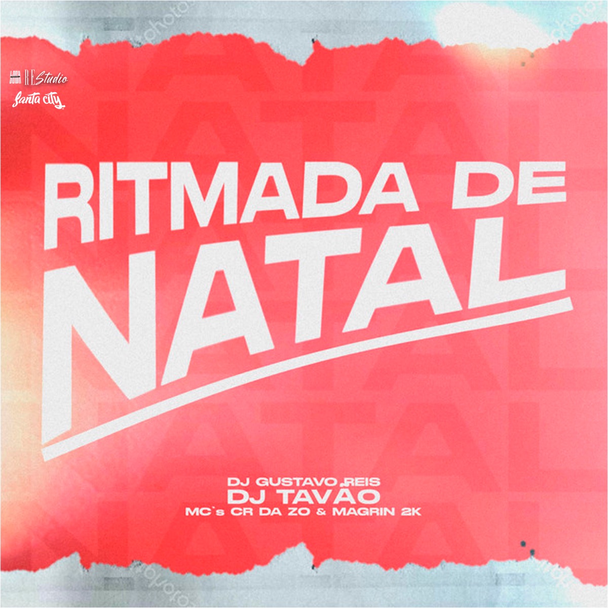 RITMADA DE NATAL (feat. DJ TAVÃO, MC CR DA ZO & Mc Magrin 2k) - Single by DJ GUSTAVO REIS album cover