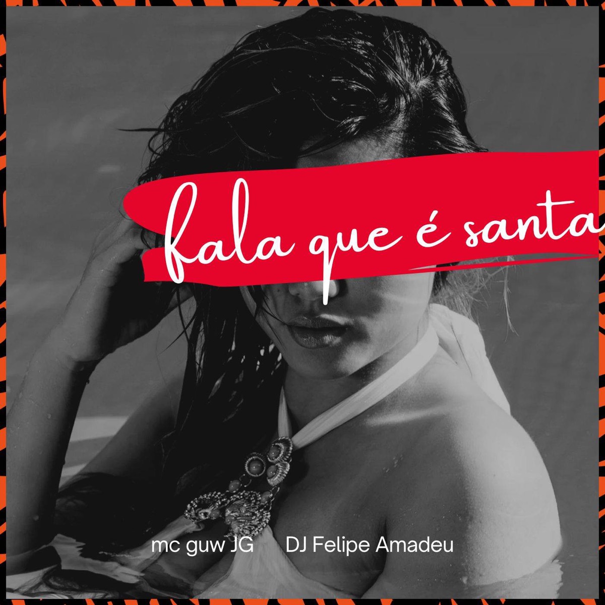 Fala que é Santa - Single by Mc Guw JG & Dj Felipe Amadeu album cover