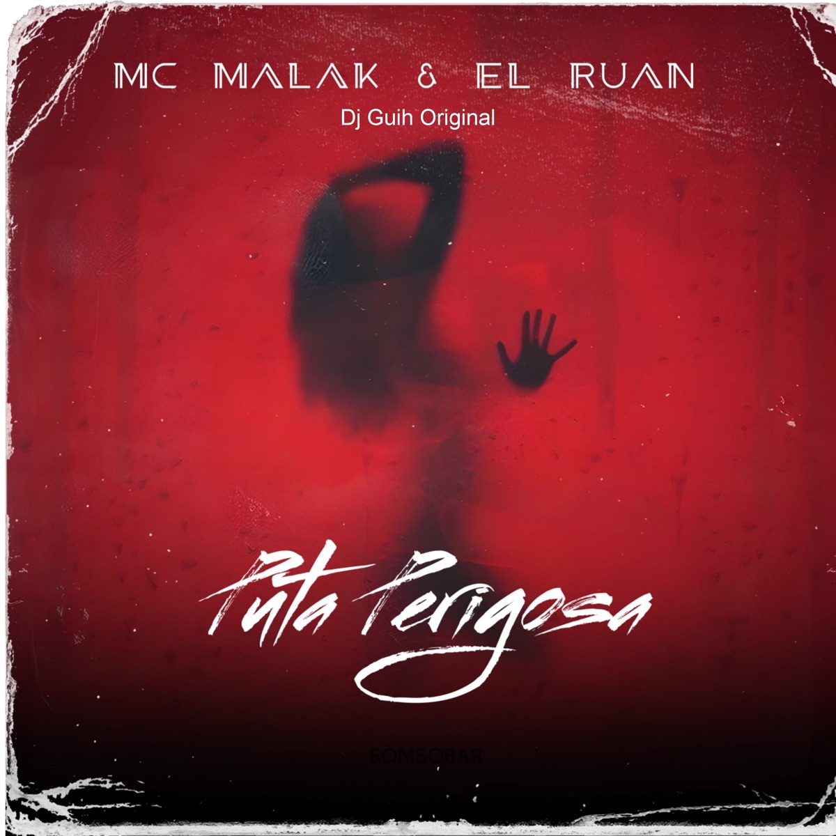 Puta Perigosa - Single by El Ruan, Mc Malak & DJ GUIH ORIGINAL album cover
