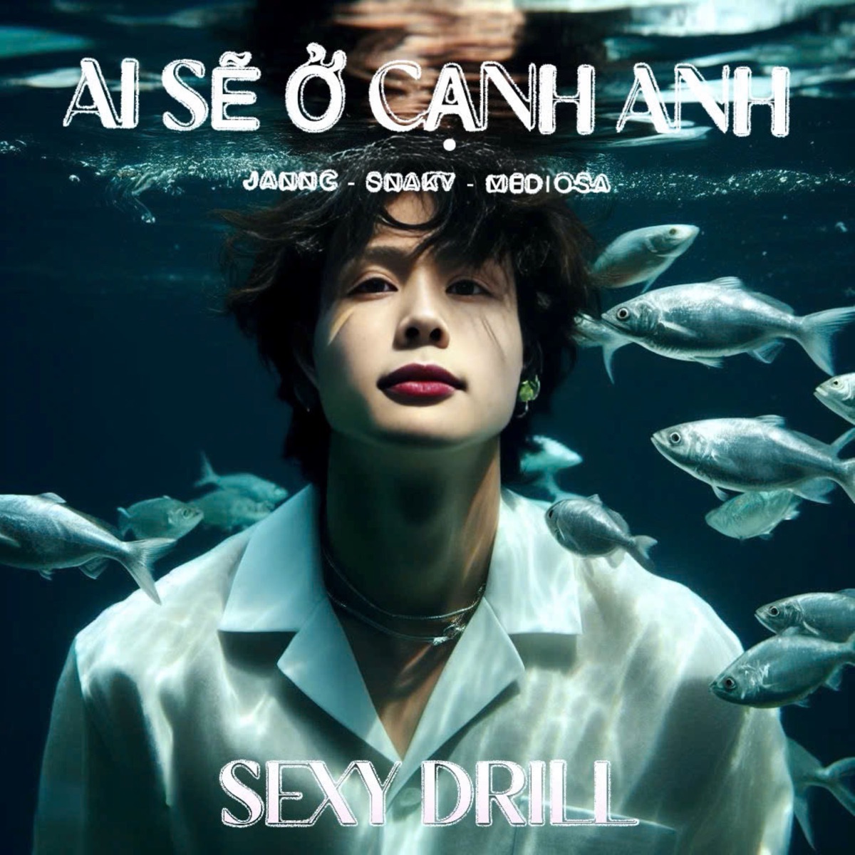 Ai Sẽ Ở Cạnh Anh (Sexy Drill) [feat. Your Snaky] - Single by Jannc album cover