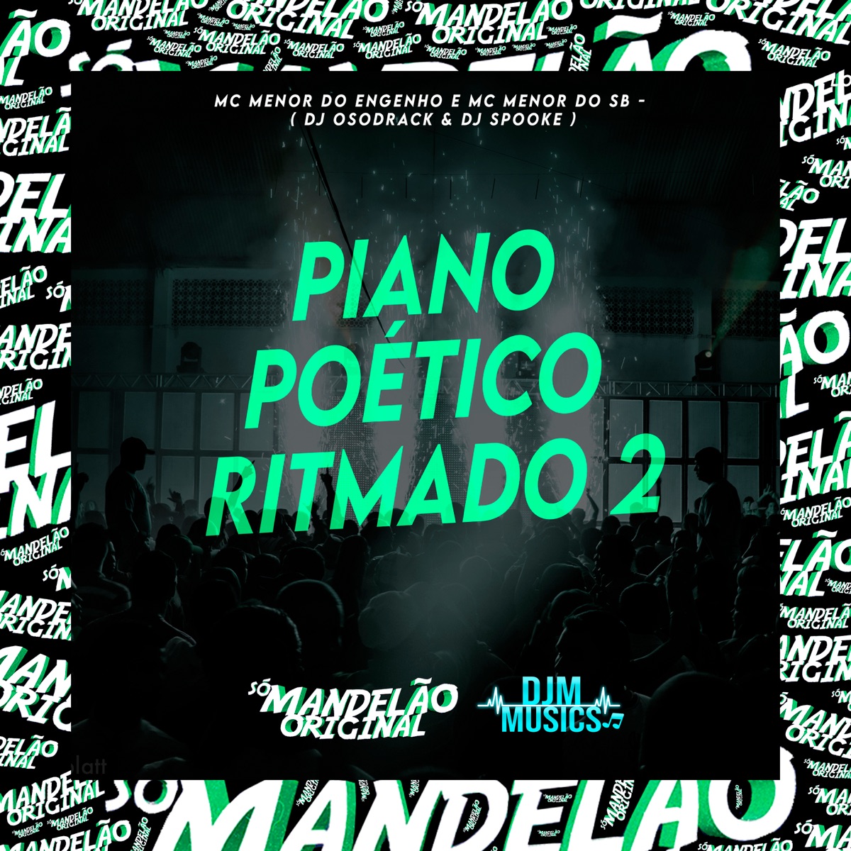 Piano Poético Ritmado 2 (feat. DJ SPOOKE) - Single by Mc Menor do Engenho, MC Menor Do SB & DJ Osodrack album cover