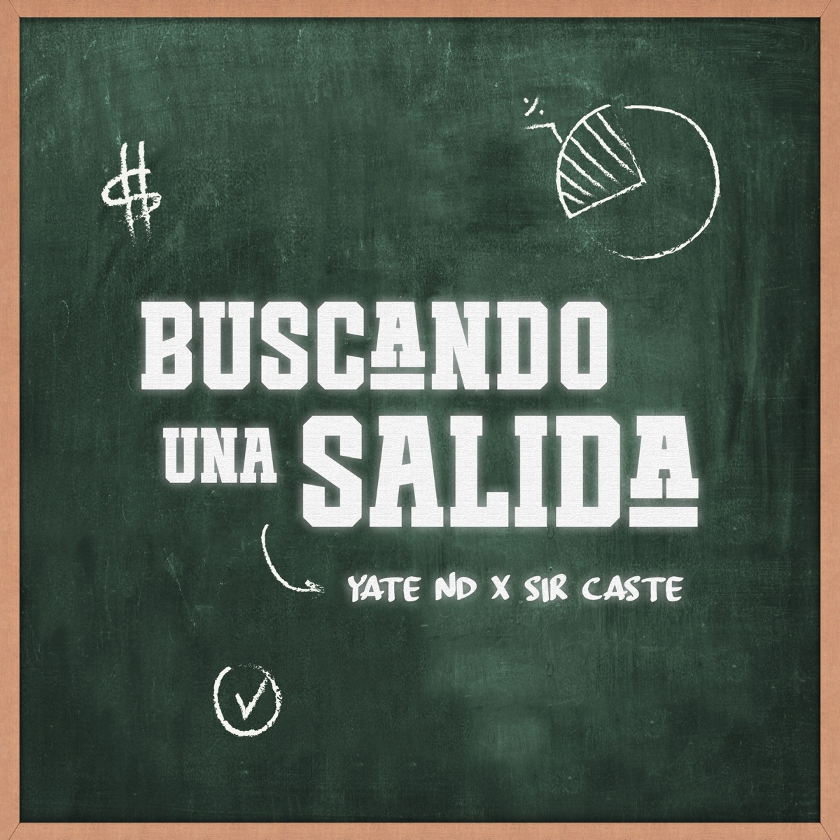 BUSCANDO UNA SALIDA - Single by Yate ND & Sir Caste album cover