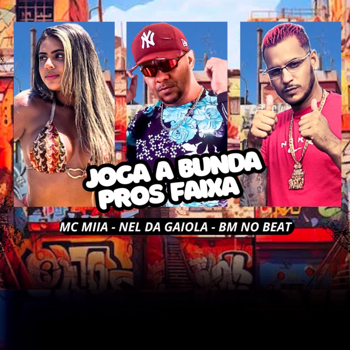 Joga a Bunda pros Faixa - Single by Mc Miia, Nel da Gaiola & BM NO BEAT album cover