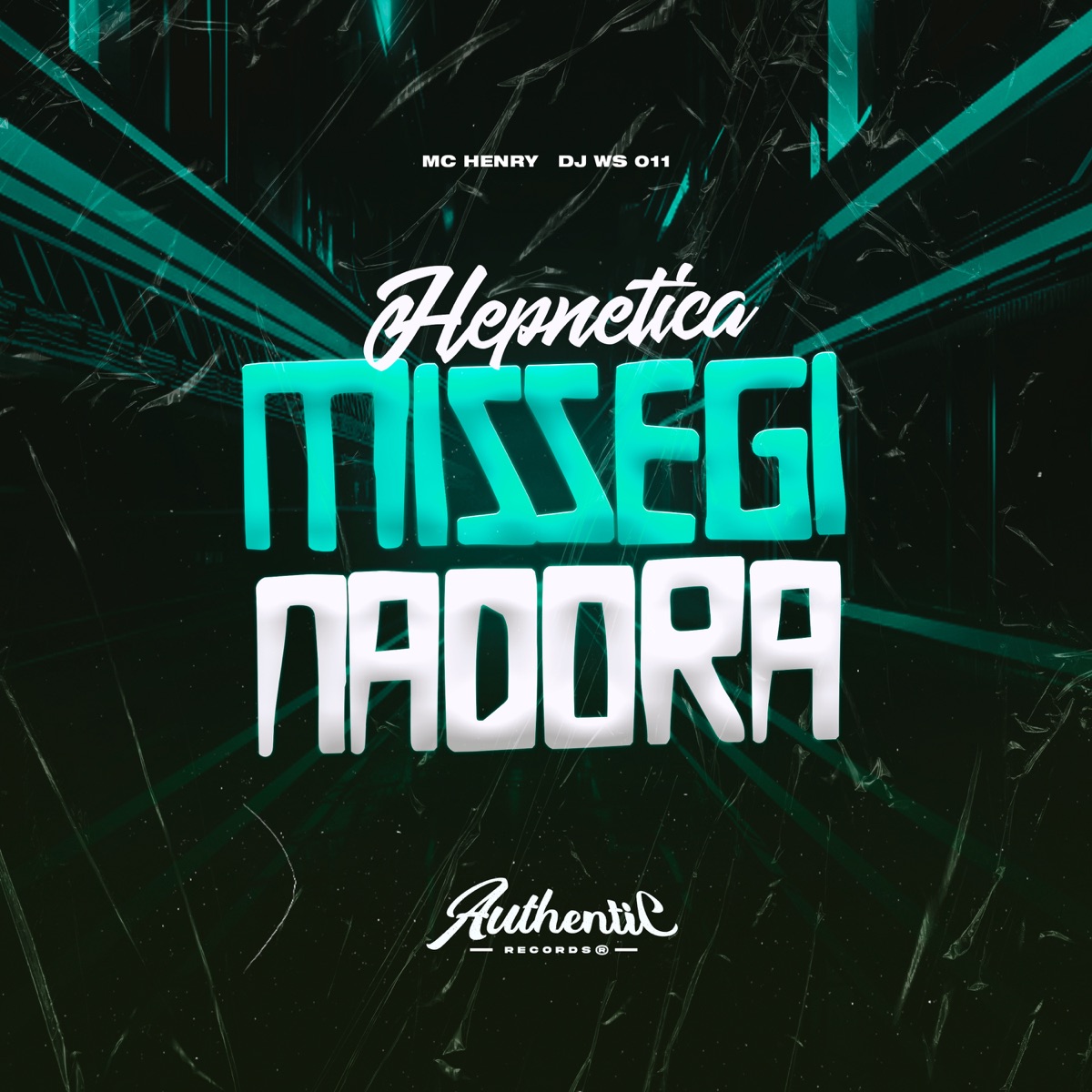 Hepnetica Misseginadora (feat. Mc Henry) - Single by DJ WS 011 album cover