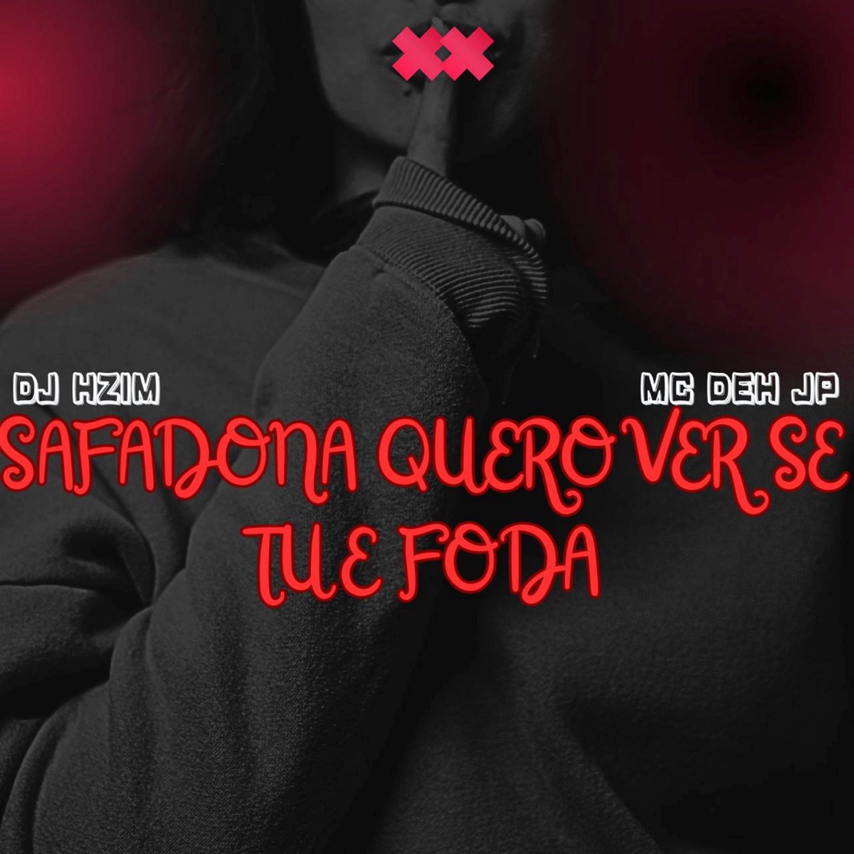 Safadona Quer Ver Se Tu é Foda (feat. DJ HZIM) - Single by Batida by music & Mc Deh Jp album cover