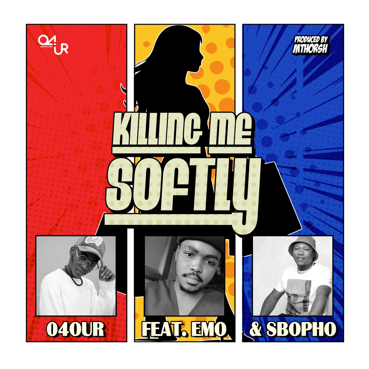 Killing Me Softly (feat. Sbopho & EMO) - Single by 04our album cover