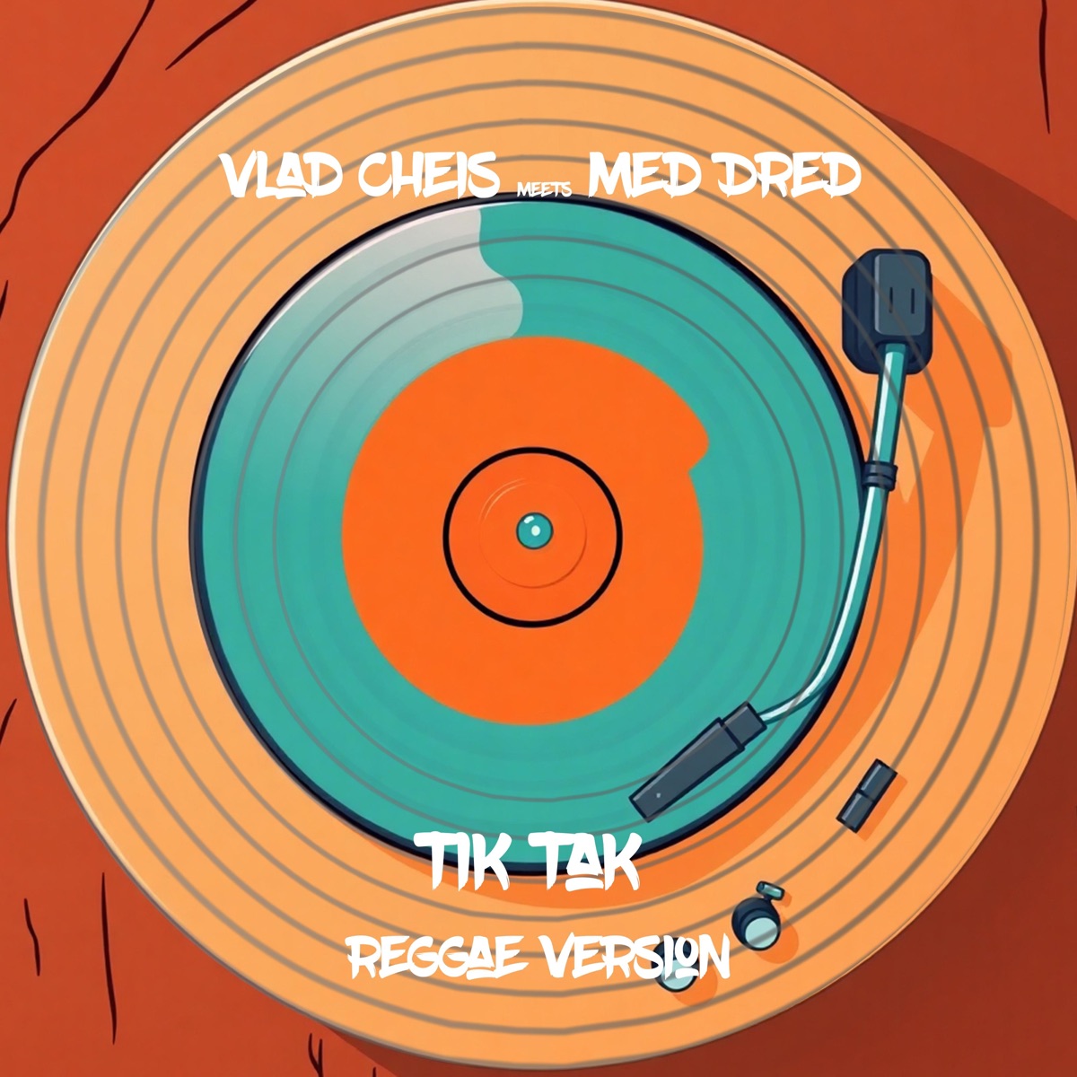 Tik Tak (Reggae Version) - Single by Vlad Cheis & Med Dred album cover