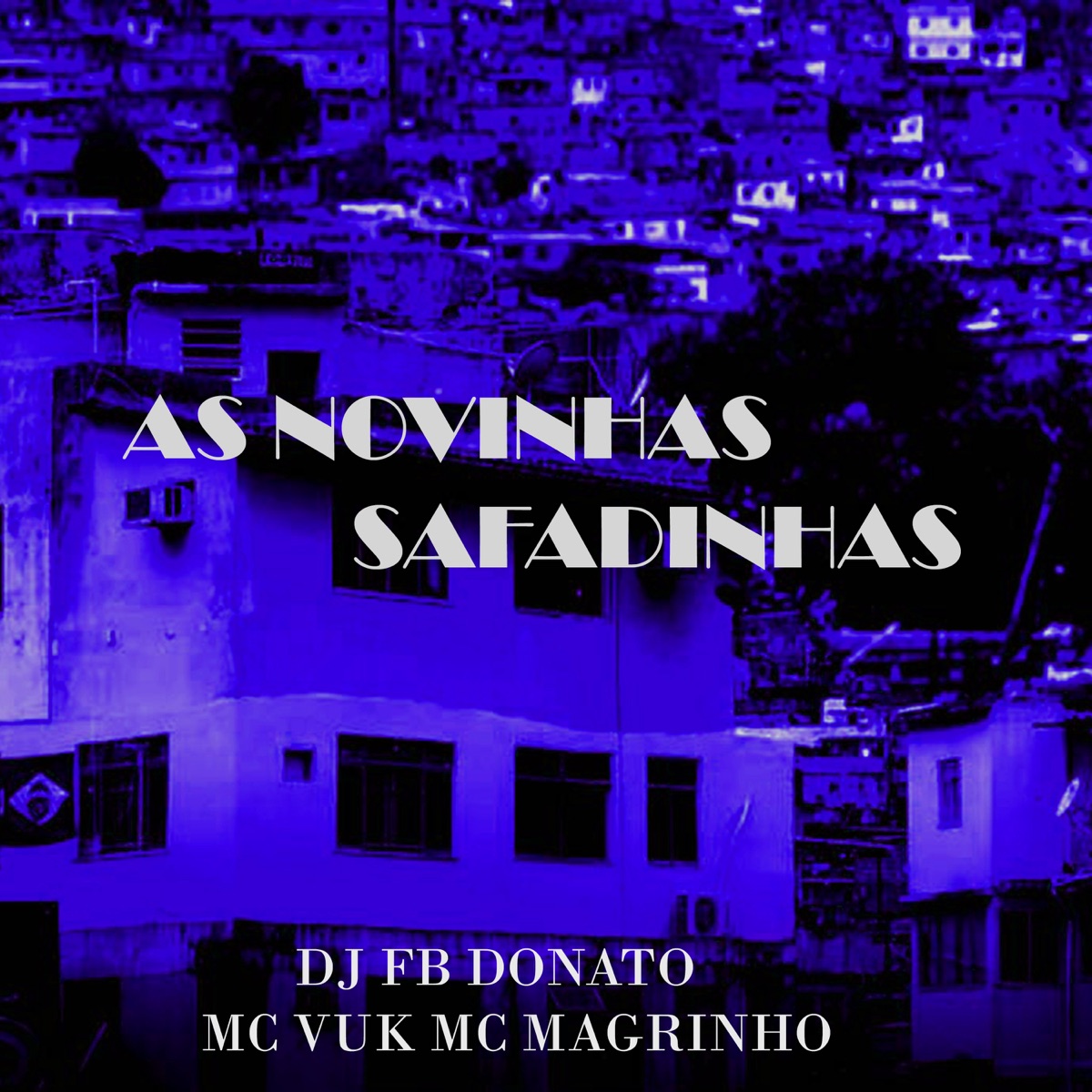 As NOVINHAS SAFADINHAS - Single by DJ FB DONATO, Mc Magrinho & Mc Vuk Vuk album cover