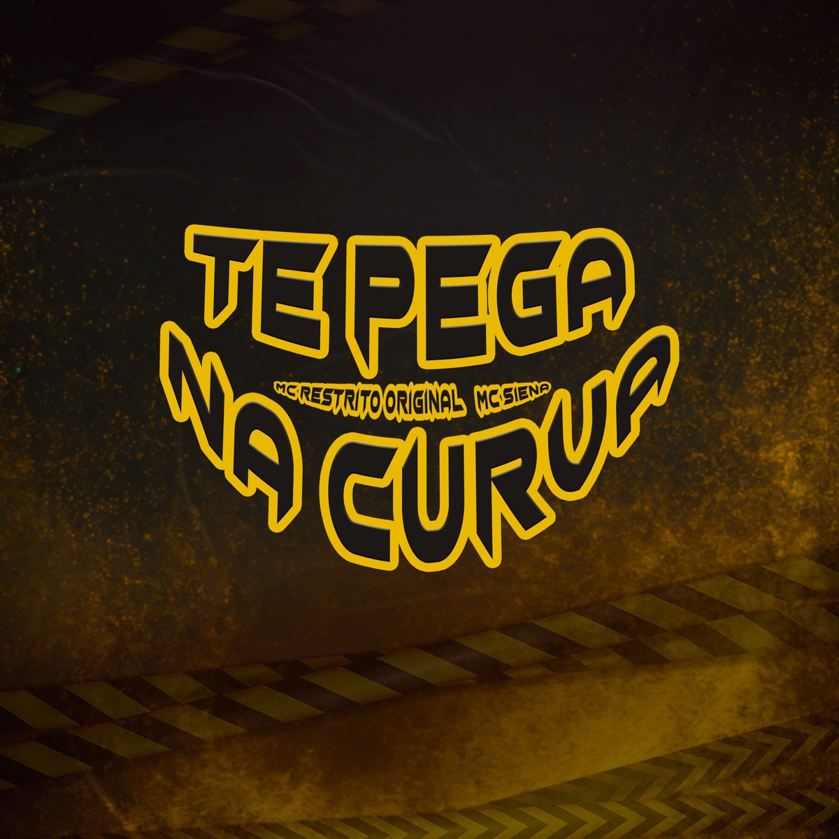 Te Pega na Curva - Single by MC RESTRITO ORIGINAL, Mc Siena & U Henrique album cover
