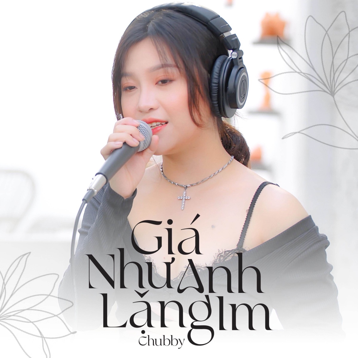 Giá Như Anh Lặng Yên - Single by Chuppy album cover