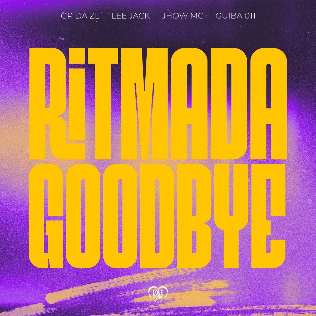 Ritmada Goodbye (feat. Guiba 011) - Single by GP DA ZL, Jhow Dancer & LeeJack album cover