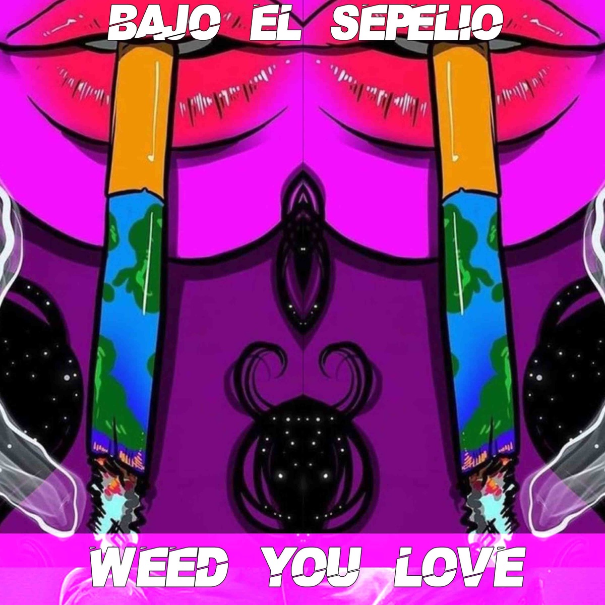 Weed You Love - Single by Bajo El Sepelio album cover