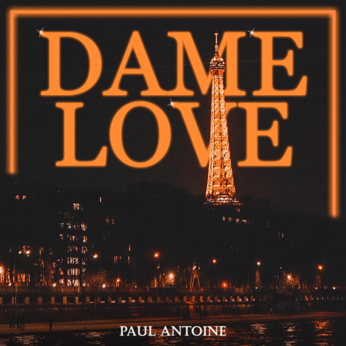 Dame Love - Single by Paul Antoine album cover